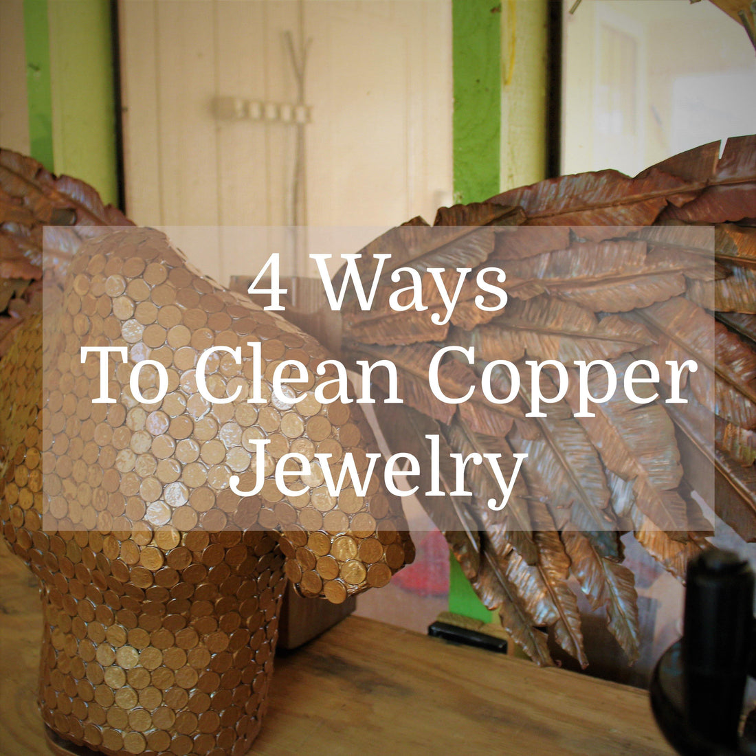 4 Ways To Clean Copper Jewelry At Home - LoraLeeArtist